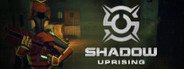 Shadow Uprising System Requirements