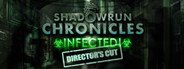 Shadowrun Chronicles: INFECTED Director's Cut System Requirements