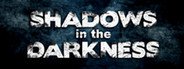 Shadows in the Darkness System Requirements