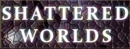 Shattered Worlds System Requirements