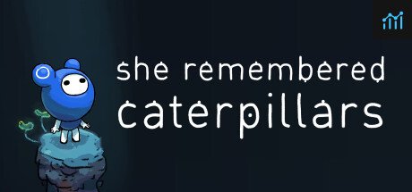 She Remembered Caterpillars PC Specs