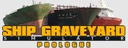 Ship Graveyard Simulator: Prologue System Requirements