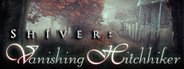 Shiver: Vanishing Hitchhiker Collector's Edition System Requirements