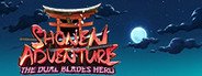Shonen Adventure : the dual blades hero System Requirements