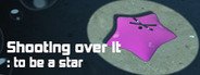Shooting over it : to be a star System Requirements