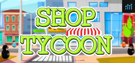 Shop Tycoon: Prepare your wallet PC Specs