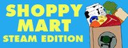 Shoppy Mart: Steam Edition System Requirements