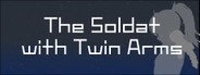 双腕のソルダート The Soldat with Twin Arms System Requirements