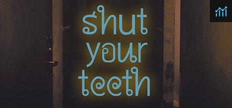 Shut your teeth PC Specs