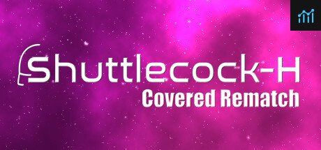 Can I Run Shuttlecock-H: Covered Rematch?