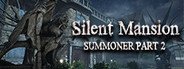 Silent Mansion : Summoner Part2 System Requirements