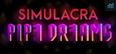SIMULACRA: Pipe Dreams System Requirements