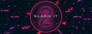 Slash It 2 System Requirements
