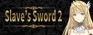 Slave's Sword 2 System Requirements