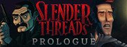 Slender Threads: Prologue System Requirements