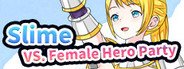 Slime VS. Female Hero Party System Requirements
