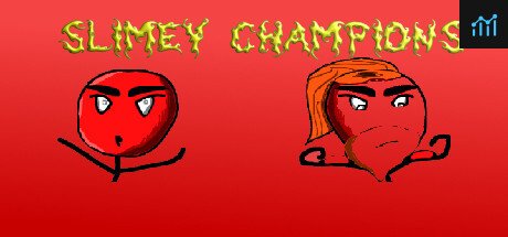 Can I Run Slimey Champions?