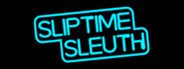Sliptime Sleuth System Requirements