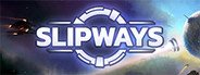 Slipways System Requirements