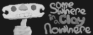 Somewhere in a Clay Nowhere System Requirements