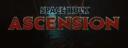 Space Hulk: Ascension System Requirements