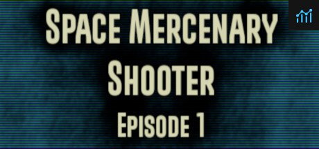 Space Mercenary Shooter : Episode 1 PC Specs