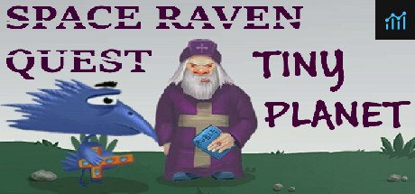 Space raven quest - Tiny planet PC Specs