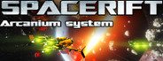 SPACERIFT: Arcanum System System Requirements