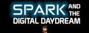 Spark and The Digital Daydream System Requirements