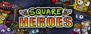 Square Heroes System Requirements