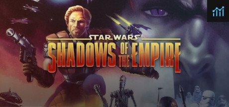 STAR WARS SHADOWS OF THE EMPIRE System Requirements