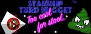 Starship Turd Nugget: Too Cool For Stool System Requirements
