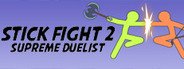 Can I Run Stick Fight 2 Supreme Duelist?