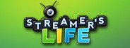 Streamer's Life System Requirements