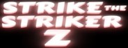 Strike The Striker Z System Requirements