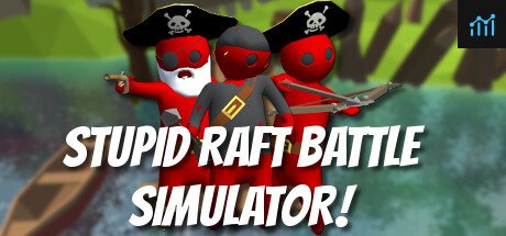 Stupid Raft Battle Simulator PC Specs