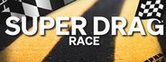 Super Drag Race System Requirements