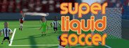 Super Liquid Soccer System Requirements