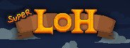 Super LOH System Requirements