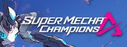Super Mecha Champions System Requirements