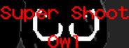 Can I Run Super Shoot Owl?
