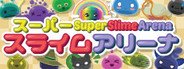 Super Slime Arena System Requirements