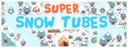 Super Snow Tubes System Requirements