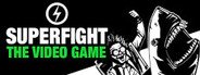 SUPERFIGHT System Requirements