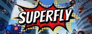 Superfly System Requirements