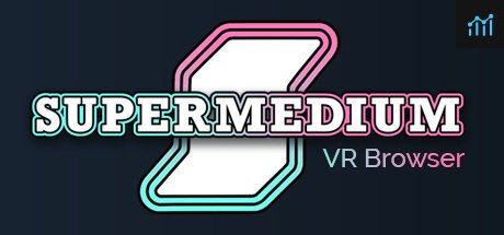 Supermedium - Virtual Reality Browser PC Specs