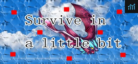 Survive in a little bit PC Specs