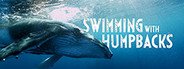 Swimming with Humpbacks System Requirements