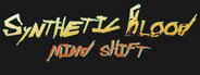Synthetic Blood: Mind Shift System Requirements