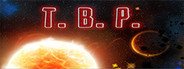T. B. P. System Requirements
